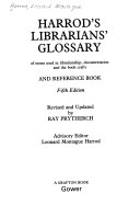 Harrod's librarian's glossary of terms used in librarianship, documentation and the book crafts and reference book