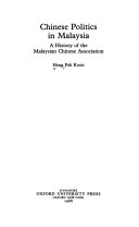 CHINESE POLITICS IN MALAYSIA A History of the Malaysian Chinese Association