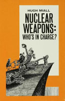 Nuclear weapons Who's in charge