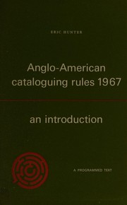 Anglo-American cataloguing rules 1967 an introduction