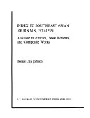 Index to Southeast Asian journals, 1975-1979 a guide to articles, book reviews, and composite works