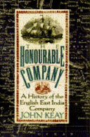 The honourable company a history of the English East India Company