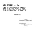Key papers on the use of computer-based bibliographic services.