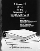 A manual of style for the preparation of papers & reports business and management applications
