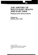 THE HISTORY OF SOUTH-EAST, SOUTH AND EAST ASIA Essays and Documents