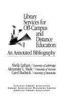 Library services for off-campus and distance education an annotated bibliography