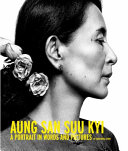 Aung San Suu Kyi a portrait in words and pictures