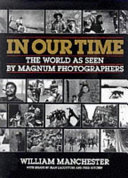 In our time the world as seen by Magnum photographers