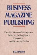 Business magazine publishing creative ideas on management, editorial, selling space, promotion, and boosting profits