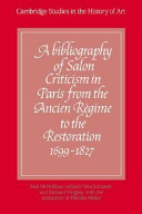 A bibliography of salon criticism in Paris from the Ancien regime to the restoration, 1699-1827