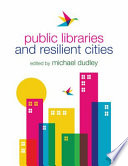 Public libraries and resilient cities