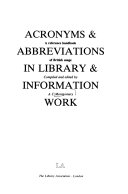 Acronyms & abbreviations in library & information work a reference handbook of British usage
