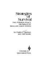 Strategies of Survival THE FOREIGN POLICY DILEMMAS OF SMALLER ASIAN STATES