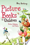 Picture books for children fiction, folktales, and poetry
