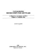Cataloging microcomputer software a manual to accompany AACR 2, Chapter 9, Computer files