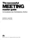 The successful meeting master guide for business and professional people