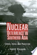 Nuclear deterence in Southern Asia China, India and Pakistan