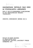 Indonesian serials, 1942-1950, in Yogyakarta libraries with a list of government publications in the Perpustakaan Negara, Yogyakarta