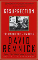 Resurrection the struggle for a new Russia