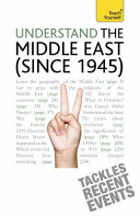 Understand the Middle East (since 1945)