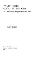 Paved with Good Intentions the American experience and Iran
