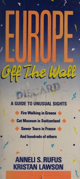 Europe Off The Wall A Guide to Unusual Sights