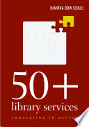 50+ library services innovation in action