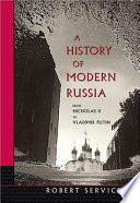 A history of modern Russia from Nicholas II to Vladimir Putin