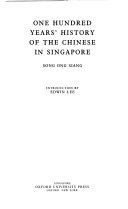 One hundred years' history of the Chinese in Singapore
