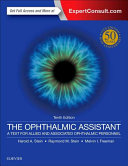 The Ophthalmic Assistant A Text for Allied and Associated Ophthalmic Personnel