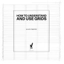 How to understand and use grids