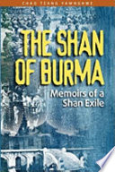 The Shan of Burma memoirs of a Shan exile