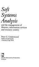 Soft systems analysis and the management of libraries, information services and resource centres