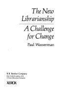 The new librarianship a challenge for change