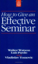 How to give an effective seminar a handbook for students and professionals