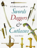 A collector's guide to swords, daggers & cutlasses