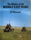 The History of the MIDDLE EAST WARS