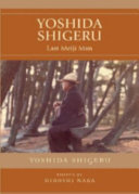 Yoshida Shigeru last Meiji man