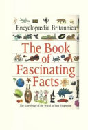 Encyclopaedia Britannia the book of fascinating facts
