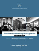 Professional Meeting Management A Guide to Meetings, Conventions, and Events