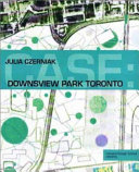 CASE : Downsview Park Toronto