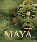 Maya divine kings of the rain forest