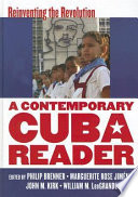 A contemporary Cuba reader reinventing the revolution