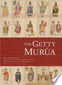 The Getty Murua essays on the making of Martin de Murua's "Historia general del Piru," J. Paul Getty Museum Ms. Ludwig XIII 16 /