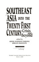 Southeast Asia into the twenty first century crisis and beyond