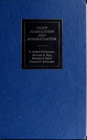 POLICY FORMULATION AND ADMINISTRATION a casebook of senior management problems in business