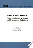ASEAN and KOREA Emerging Issues in Trade and Investment Relations