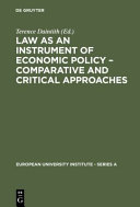 Law as an instrument of economic policy comparative and critical approaches