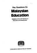 Key Questions On Malaysian Education Highlights on the CAP Seminar on Education and Development