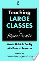 TEACHING LARGE CLASSES in Higher Education how to maintain quality with reduced resources